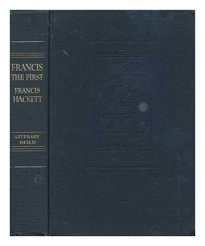 HACKETT, FRANCIS - Francis the First