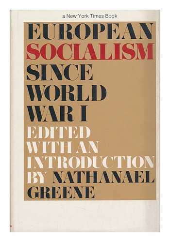 GREENE, NATHANAEL - European Socialism Since World War I