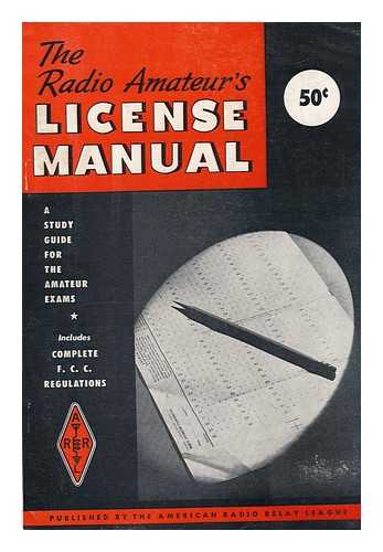 THE AMERICAN RADIO RELAY LEAGUE - The Radio Amateur's License Manual - No. 54-1, June 20, 1965