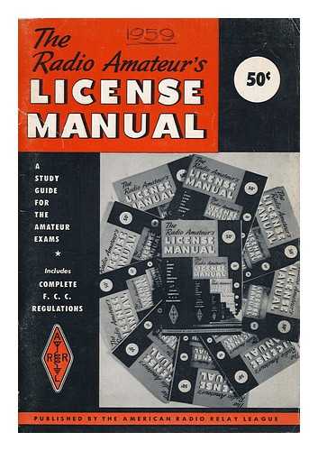 THE AMERICAN RADIO RELAY LEAGUE - The Radio Amateur's License Manual - 1959