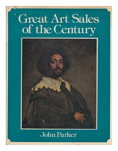 PARKER, JOHN (1926- ) - Great art sales of the century / John Parker