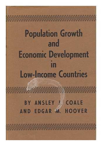 COALE, ANSLEY J. AND HOOVER, EDGAR M. - Population Growth and Economic Development in Low-Income Countries - a Case Study of India's Prospects