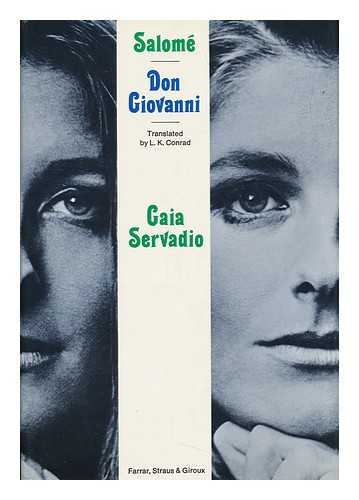 SERVADIO, GAIA - Salom, Notes for a New Novel & Don Giovanni, Notes for a Revised Opera