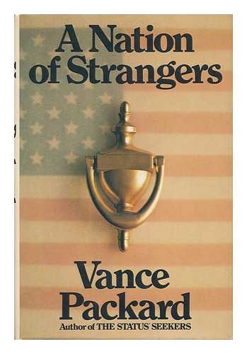 PACKARD, VANCE - A Nation of Strangers