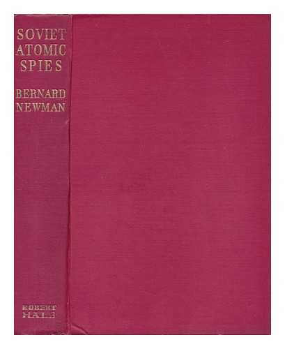 NEWMAN, BERNARD (1897-) - Soviet Atomic Spies