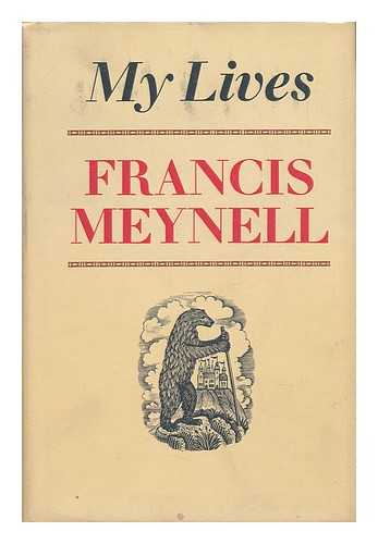 MEYNELL, FRANCIS - My Lives