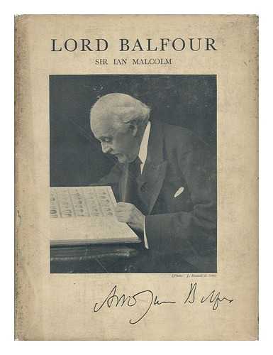 MALCOLM, IAN, SIR (1868-1944) - Lord Balfour : a Memory