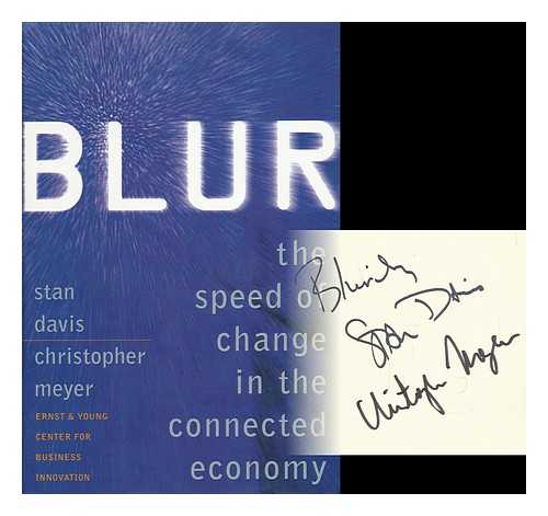 DAVIS, STAN AND MEYER, CHRISTOPHER - Blur - the Speed of Change in the Connected Economy