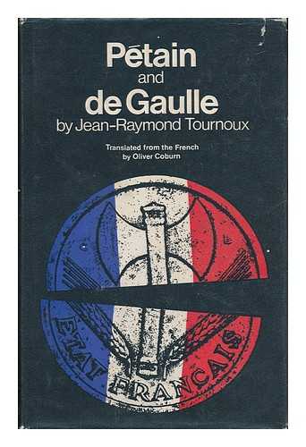 Tournoux, Jean Raymond - Sons of France: Ptain and De Gaulle. Translated by Oliver Coburn