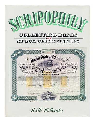 Hollender, Keith - Scripophily : Collecting Bonds and Share Certificates