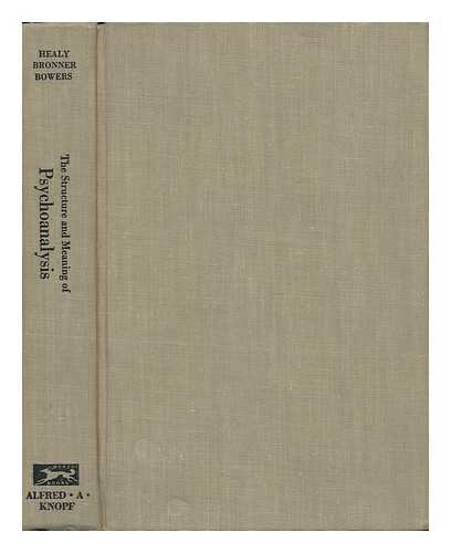 HEALY, WILLIAM (1869-) - The Structure and Meaning of Psychoanalysis As Related to Personality and Behavior