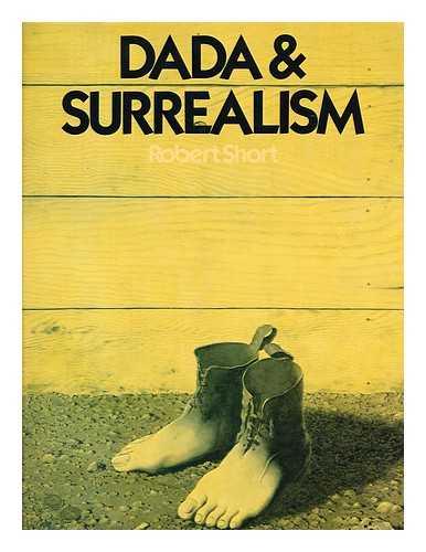 SHORT, ROBERT - Dada and Surrealism