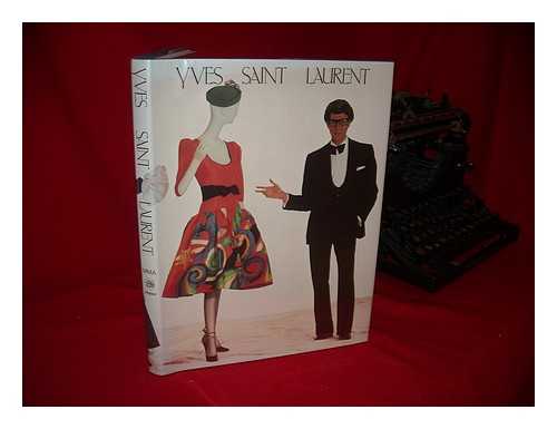 SAINT LAURENT, YVES. DIANA VREELAND... [ET AL. ] - Yves Saint Laurent - Catalog of the Exhibition Held At the Costume Institute of the Metropolitan Museum of Art, Dec. 14, 1983-Sept. 2, 1984