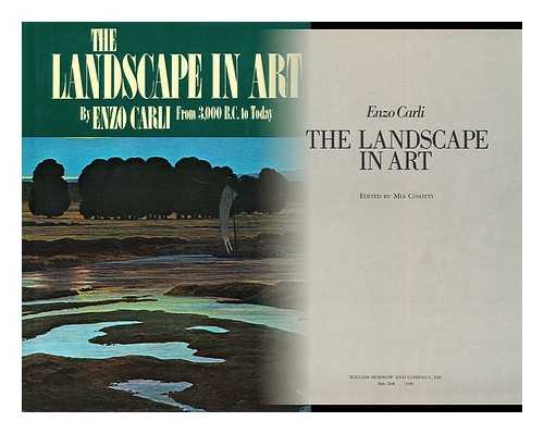 CARLI, ENZO (1910-) - The Landscape in Art / Enzo Carli ; Edited by Mia Cinotti ; [Translated from the Italian by Mary Fitton]