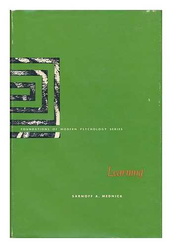 MEDNICK, SARNOFF A. - Learning [By] Sarnoff A. Mednick, with the Collaboration of Howard R. Pollio