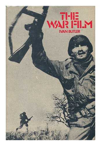 BUTLER, IVAN (1909-) - The War Film