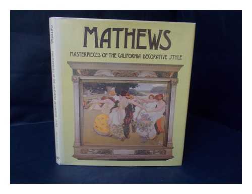 JONES, HARVEY - Mathews : Masterpieces of the California Decorative Style