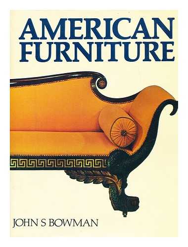 BOWMAN, JOHN S. - American Furniture