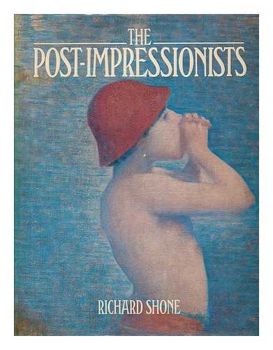 SHONE, RICHARD - The Post-Impressionists