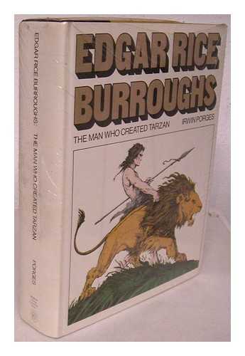 PORGES, IRWIN - Edgar Rice Burroughs : the Man Who Created Tarzan / Irwin Porges ; Hulbert Burroughs, Pictorial Editor ; Introduction by Ray Bradbury