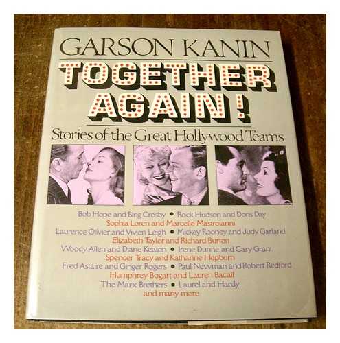 KANIN, GARSON - Together Again! The Stories of the Great Hollywood Teams