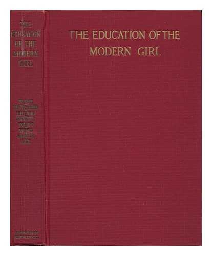 BLAKE, MABELLE BABCOCK (1880-) - The Education of the Modern Girl