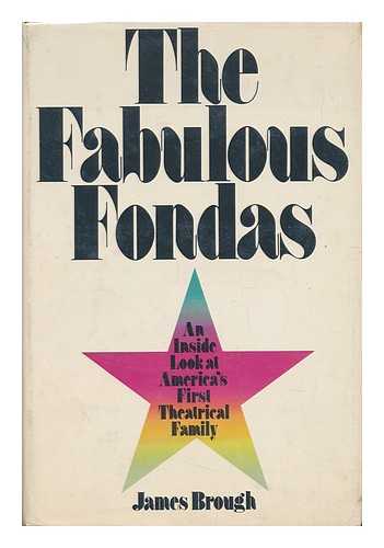 BROUGH, JAMES (1918-) - The Fabulous Fondas