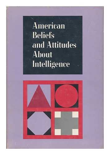 BRIM, JR. , ORVILLE G. GLASS, DAVID C. NEULINGER, JOHN - American Beliefs and Attitudes about Intelligence