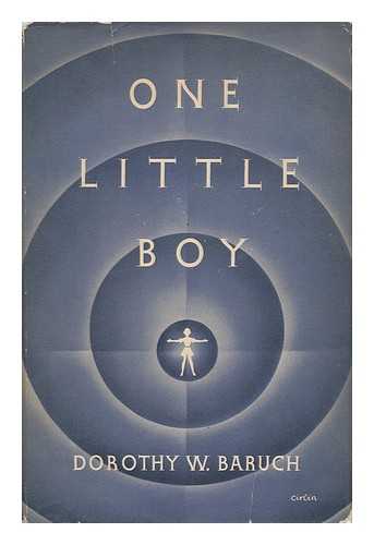 BARUCH, DOROTHY W. - One Little Boy