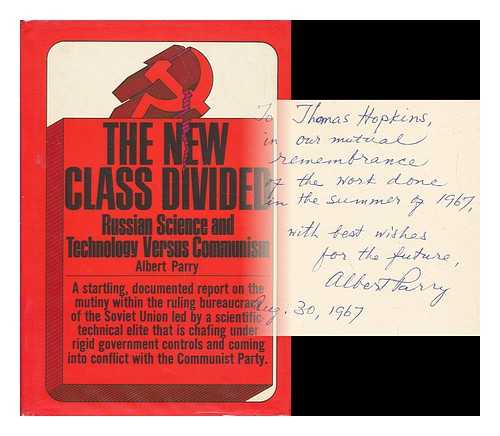 PARRY, ALBERT - The New Class Divided - Science and Technology Versus Communism
