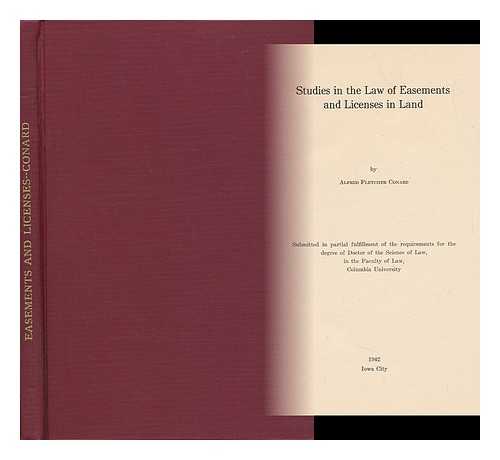 CONARD, ALFRED FLETCHER (1911-) - Studies in the Law of Easements and Licenses in Land