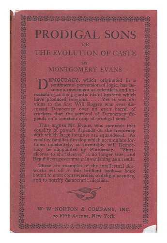 EVANS, MONTGOMERY, II - Prodigal Sons; Or, the Evolution of Caste