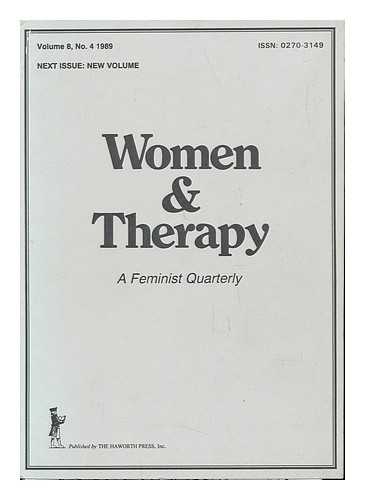 COLE, ELLEN AND ROTHBLUM, ESTHER D. - Women & Therapy - a Therapist Quarterly - Volume 8, No. 4, 1989