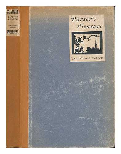 MORLEY, CHRISTOPHER - Parsons' Pleasure