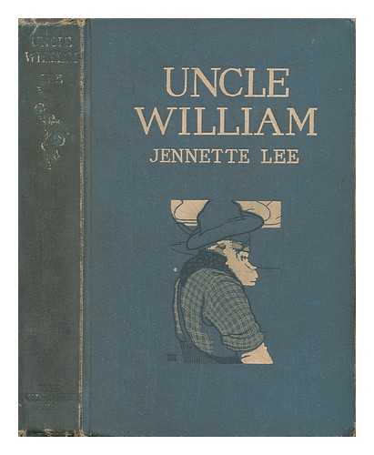 Lee, Jennette - Uncle William - the Man Who Was Shif'less