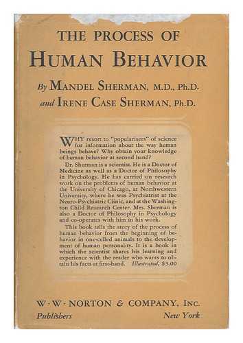 SHERMAN, MANDEL (1896-) - The Process of Human Behavior, by Mandel Sherman and Irene Case Sherman