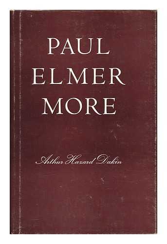 DAKIN, ARTHUR HAZARD (1905-) - Paul Elmer More