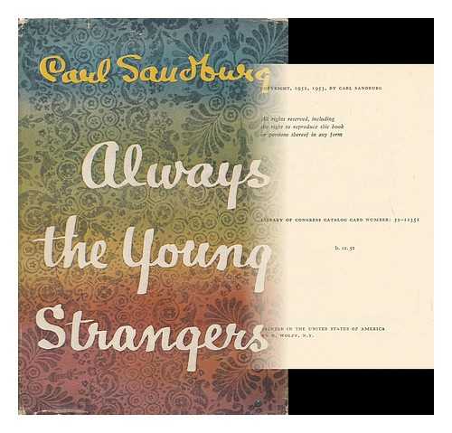 SANDBURG, CARL (1878-1967) - Always the Young Strangers