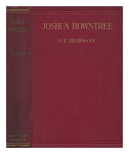 ROBSON, S. E. (S. ELIZABETH) - Joshua Rowntree