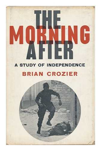 CROZIER, BRIAN - The Morning after - a Study of Independence