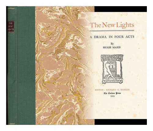 MANN, HUGH - The New Lights, a Drama in Four Acts