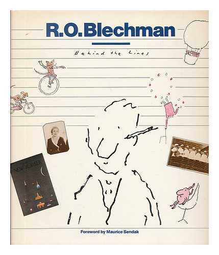 BLECHMAN, ROBERT O. (1930-) - R. O. Blechman, Behind the Lines / Foreword by Maurice Sendak ; Art Direction by Bea Feitler