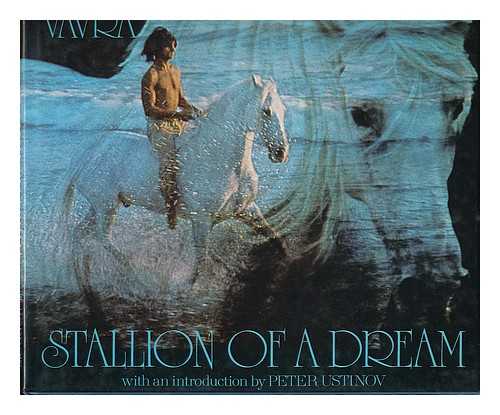 VAVRA, ROBERT - Stallion of a Dream / Robert Vavra ; with an Introd. by Peter Ustinov