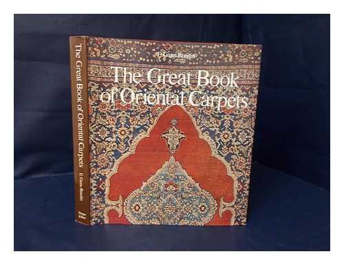 GANS-RUEDIN, ERWIN - The Great Book of Oriental Carpets / E. Gans-Ruedin ; [Translated from the French by Valerie Howard] - [Uniform Title: Beaut Du Tapis D'Orient. English]