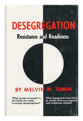 TUMIN, MELVIN MARVIN (1919-) - Desegregation