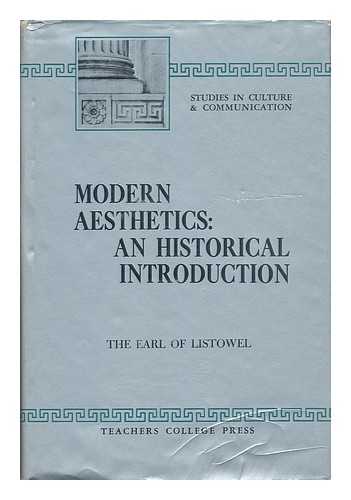 LISTOWEL, THE EARL OF - Modern Aesthetics: an Historical Introduction - Studies in Culture and Communication