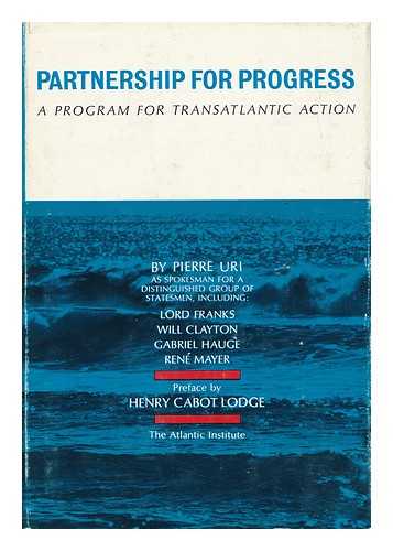 URI, PIERRE - Partnership for Progress : a Program for Transatlantic Action