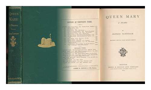 TENNYSON, ALFRED TENNYSON, BARON (1809-1892) - Queen Mary, a Drama