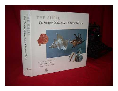 STIX, HUGH AND MARGUERITE AND R. TUCKER ABBOTT. PHOTOGRAPHS BY H. LANDSHOFF - The Shell : Five Hundred Million Years of Inspired Design