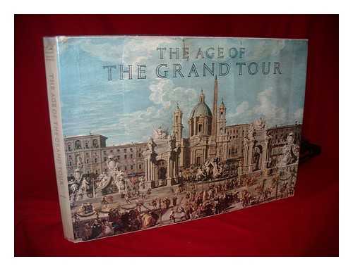 BURGESS, ANTHONY (1917-1993). HASKELL, FRANCIS (1928-) - The Age of the Grand Tour, containing sketches of the manners, society and customs of France, Flanders, the United Provinces, Germany, Switzerland and Italy in the letters, journals and writings of the most celebrated voyagers between the years 1720-1820; With Descriptions of the Most Illustrious Antiquities and Curiosities in These Countries, Together with the Story of Such Traffic by Anthony Burgess and an Appreciation of the Art of Europe in the Eighteenth Century by Francis Haskell